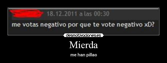 Mierda - me han pillao