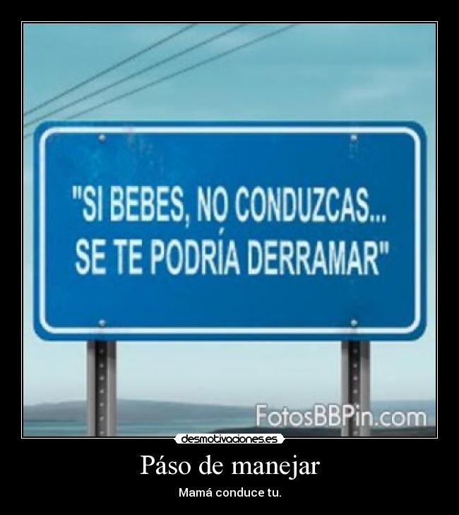 Páso de manejar - Mamá conduce tu.