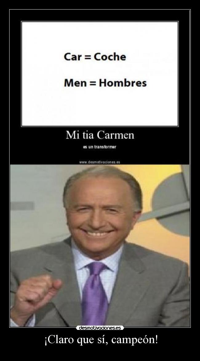 ¡Claro que sí, campeón! -