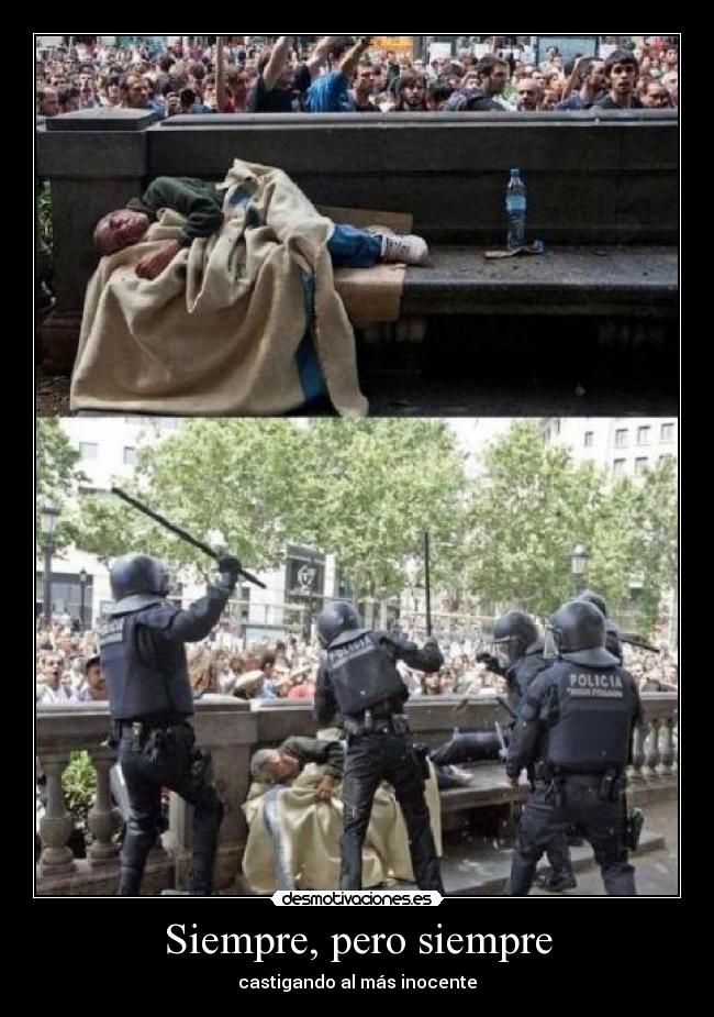 Siempre, pero siempre - castigando al más inocente