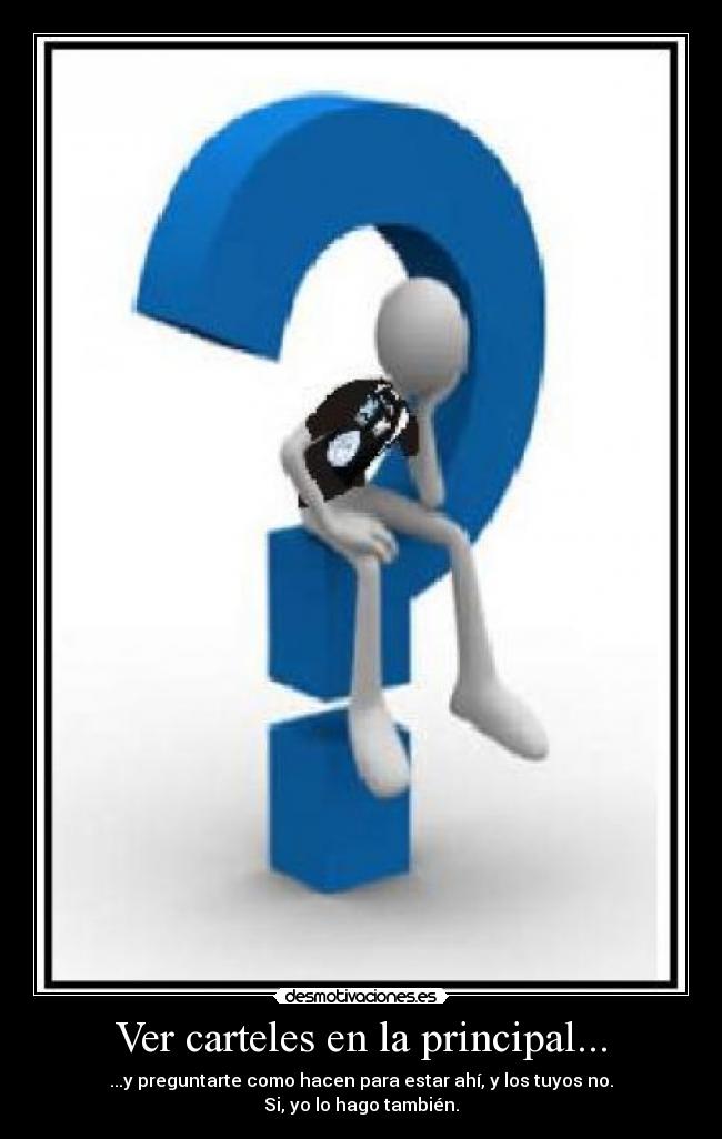 carteles desmotivaciones principal carteles cola preguntarse como hacen keptauto1 desmotivaciones