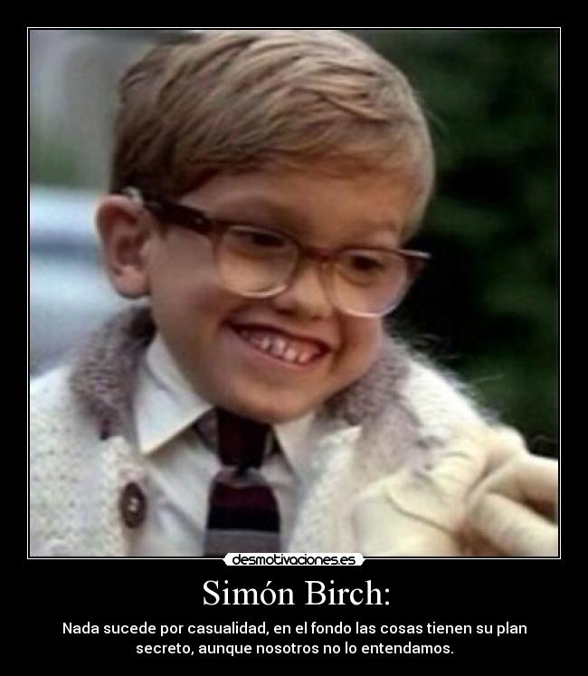 Simón Birch: - 