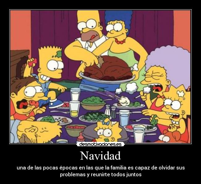 Navidad - una de las pocas épocas en las que la familia es capaz de olvidar sus
problemas y reunirte todos juntos
