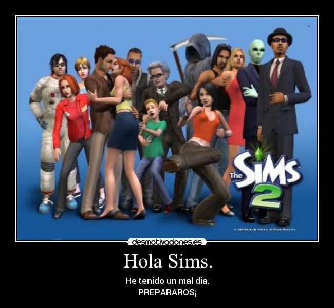 carteles mal dia sims prepararos desahogarte desmotivaciones