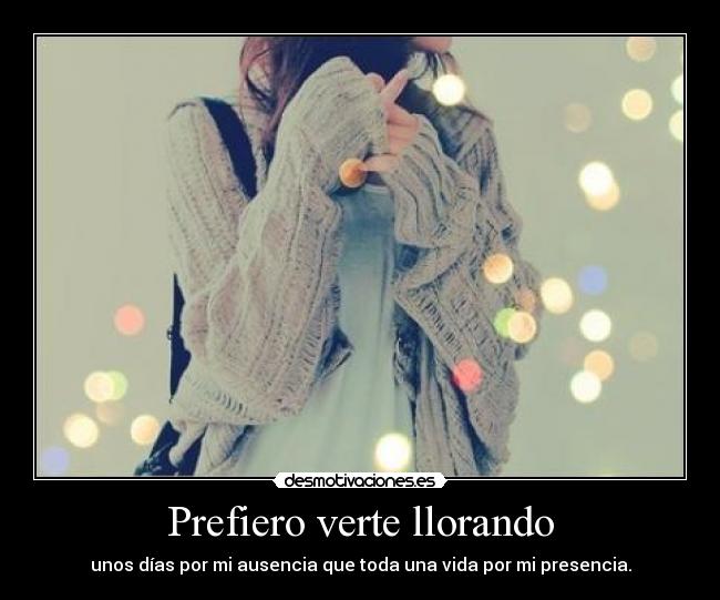 Prefiero verte llorando -