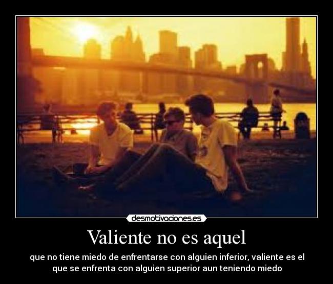 Valiente no es aquel - 