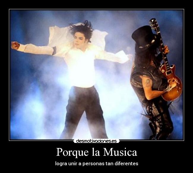Porque la Musica - logra unir a personas tan diferentes