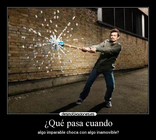 ¿Qué pasa cuando -