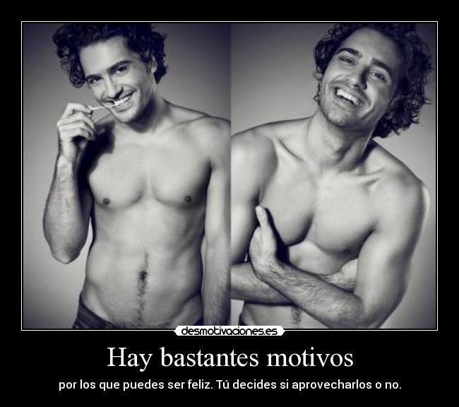 Hay bastantes motivos - 