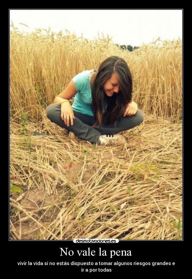 No vale la pena -