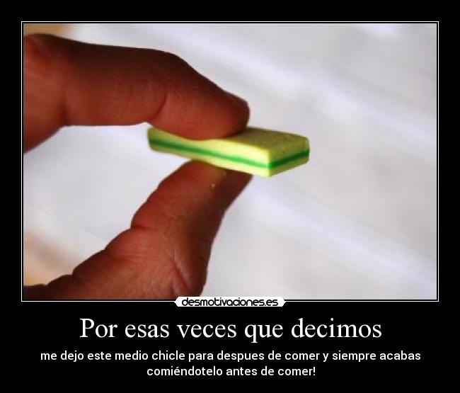 carteles chicle desmotivaciones