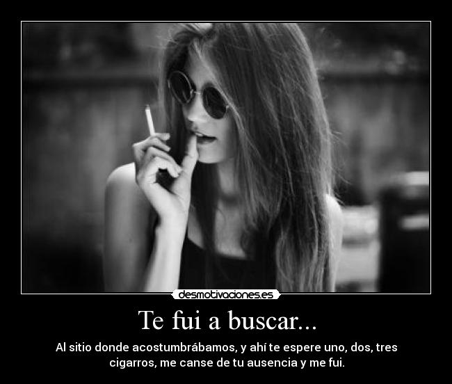 Te fui a buscar... -