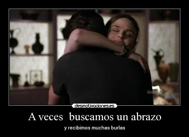 A veces  buscamos un abrazo - 