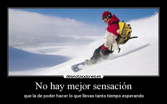 No hay mejor sensación -
