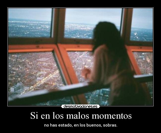 Si en los malos momentos -
