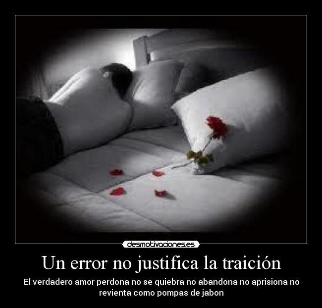 Un error no justifica la traición -