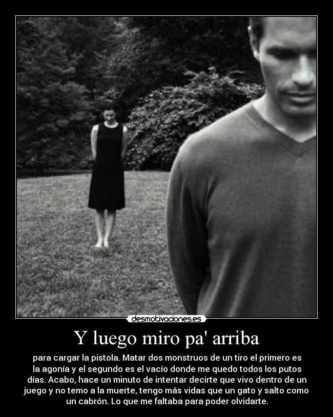 Y luego miro pa arriba -