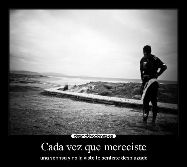 Cada vez que mereciste - 