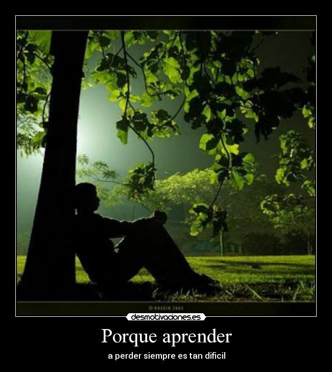 Porque aprender - a perder siempre es tan dificil