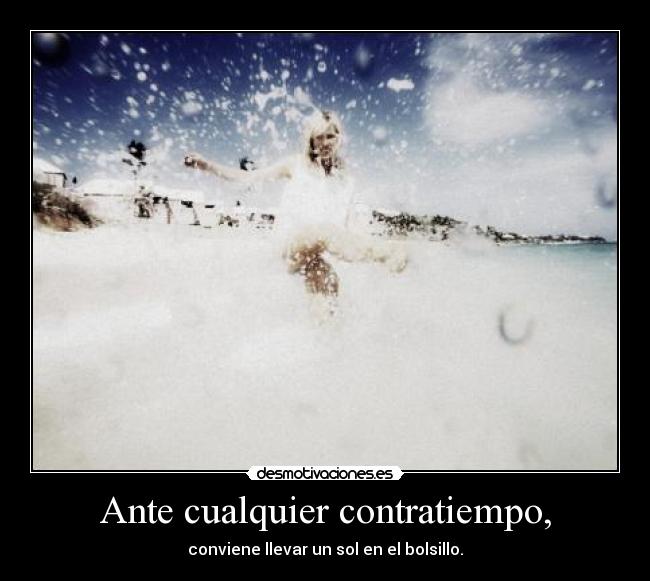 Ante cualquier contratiempo, - 