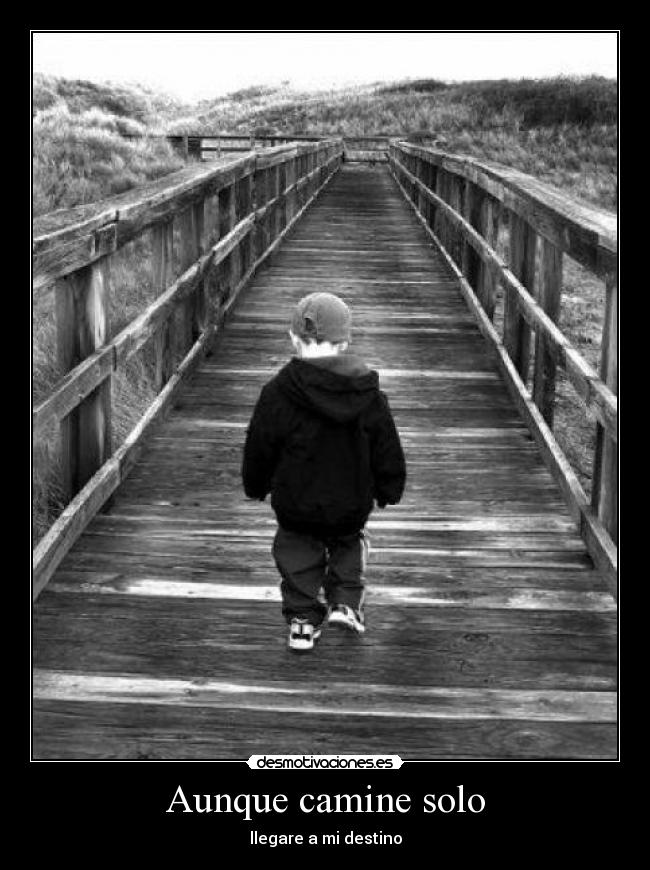 Aunque camine solo -