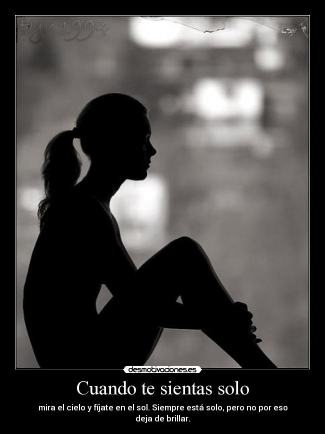 carteles cuando sientas solo desmotivaciones