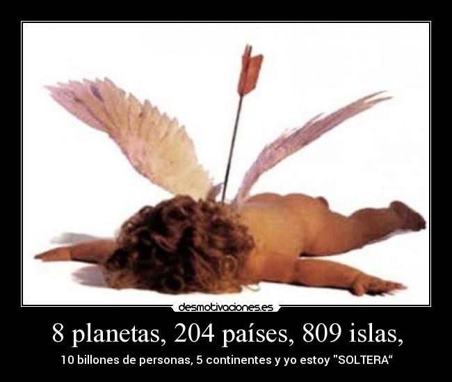 8 planetas, 204 países, 809 islas, - 