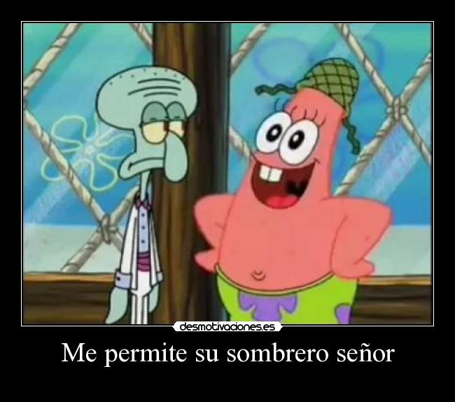 Me permite su sombrero señor - 