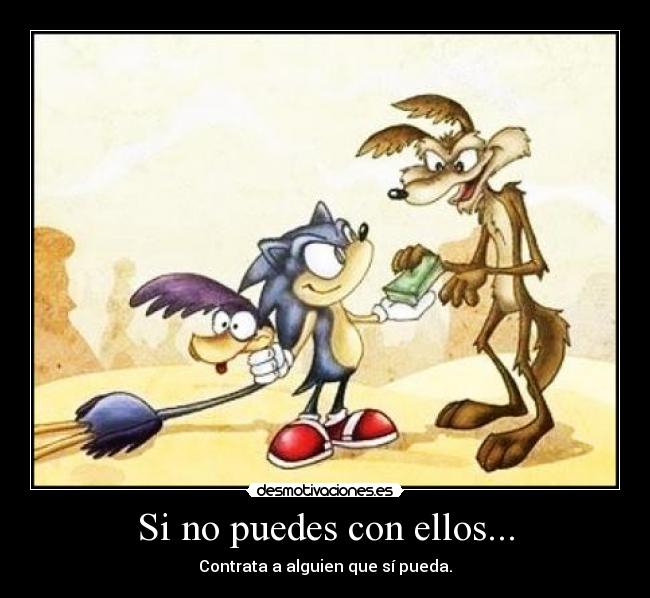 carteles correcaminos coyote sonic desmotivaciones