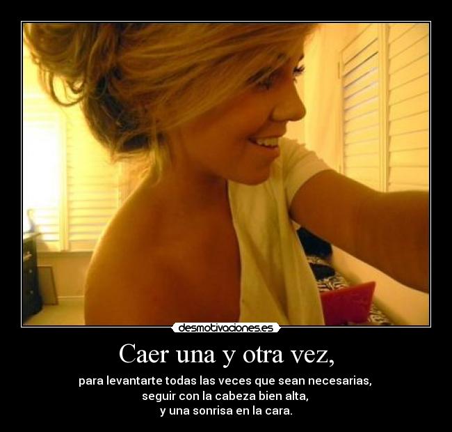 Caer una y otra vez, -