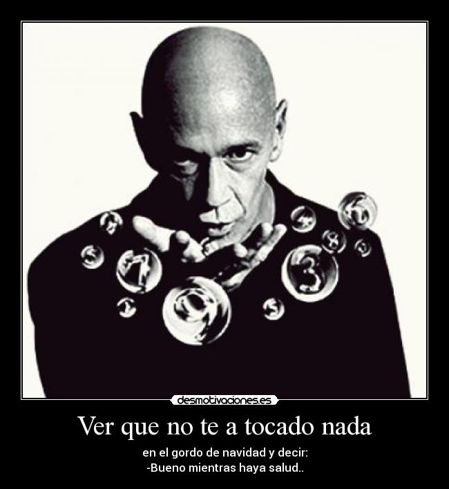 Ver que no te a tocado nada -