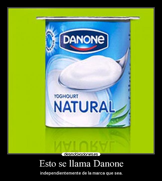 Esto se llama Danone - 