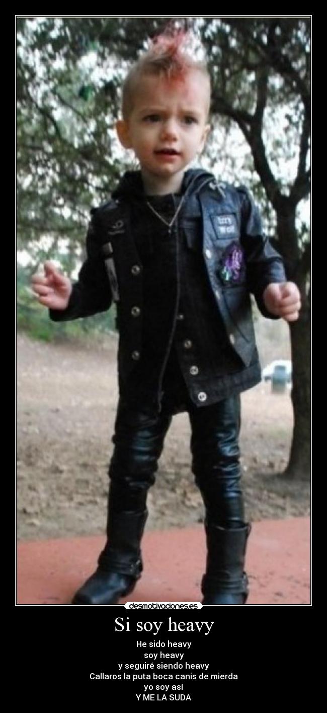 Si soy heavy -