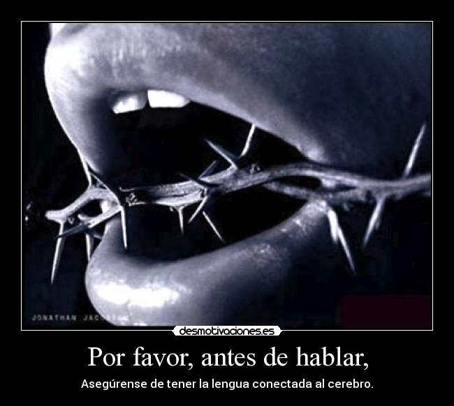 Por favor, antes de hablar, -