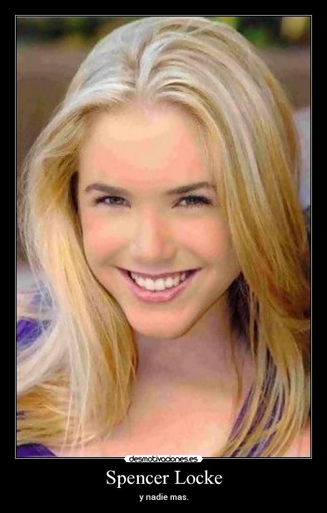 Spencer Locke - y nadie mas.