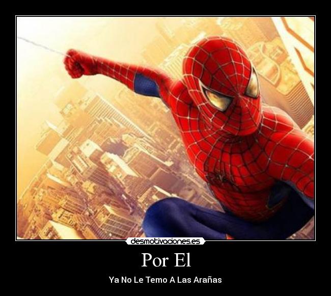 Por El - Ya No Le Temo A Las Arañas