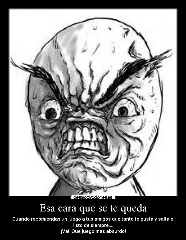 Esa cara que se te queda -