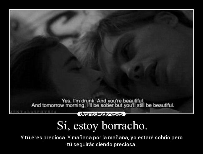Sí, estoy borracho. - 