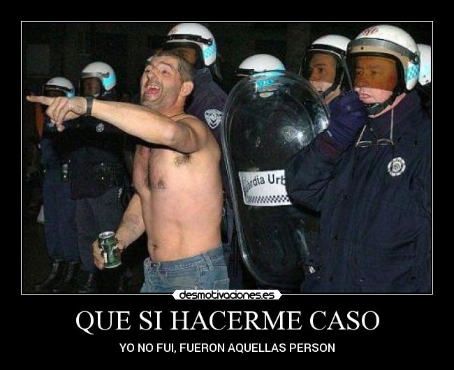 QUE SI HACERME CASO -