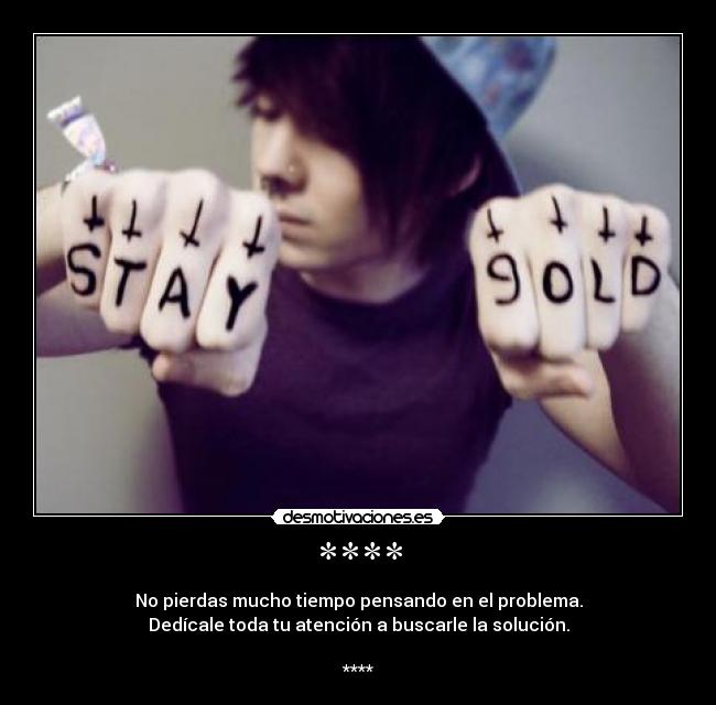 carteles pierdas mucho tiempo pensando problema dedicale toda atencion buscarle solucion desmotivaciones