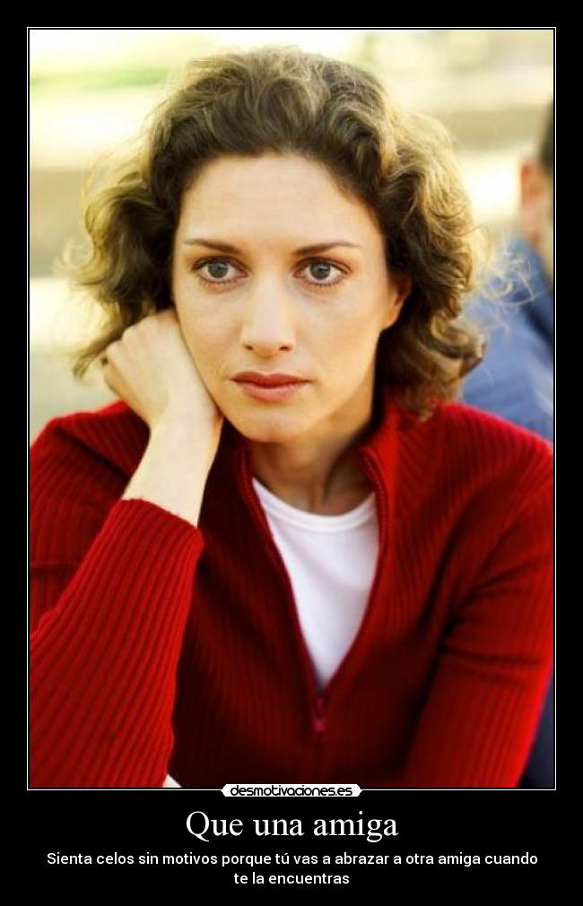 Que una amiga -