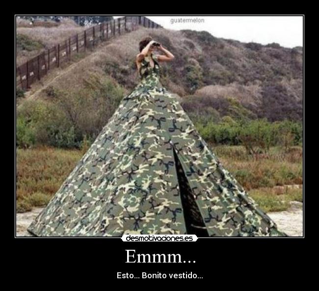 Emmm... - Esto... Bonito vestido...