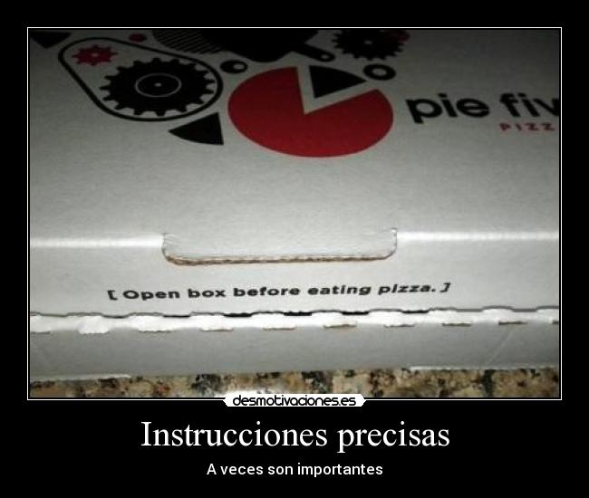 Instrucciones precisas - A veces son importantes