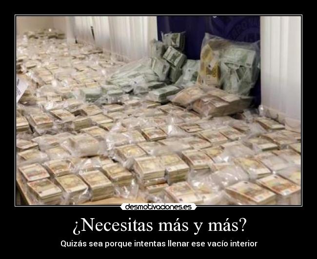 ¿Necesitas más y más? - Quizás sea porque intentas llenar ese vacío interior