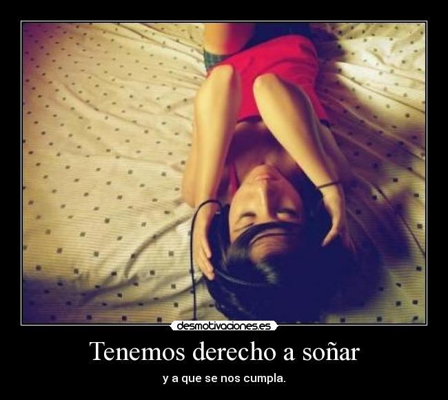 Tenemos derecho a soñar -