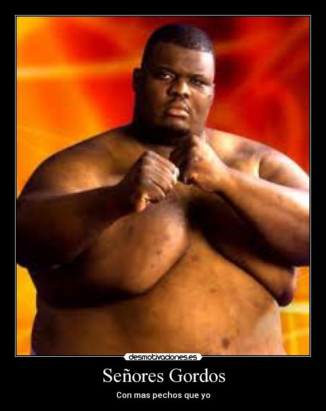 Señores Gordos - Con mas pechos que yo