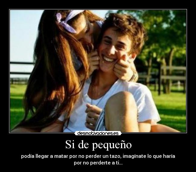 Si de pequeño - 