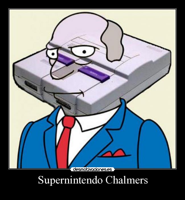 Supernintendo Chalmers -