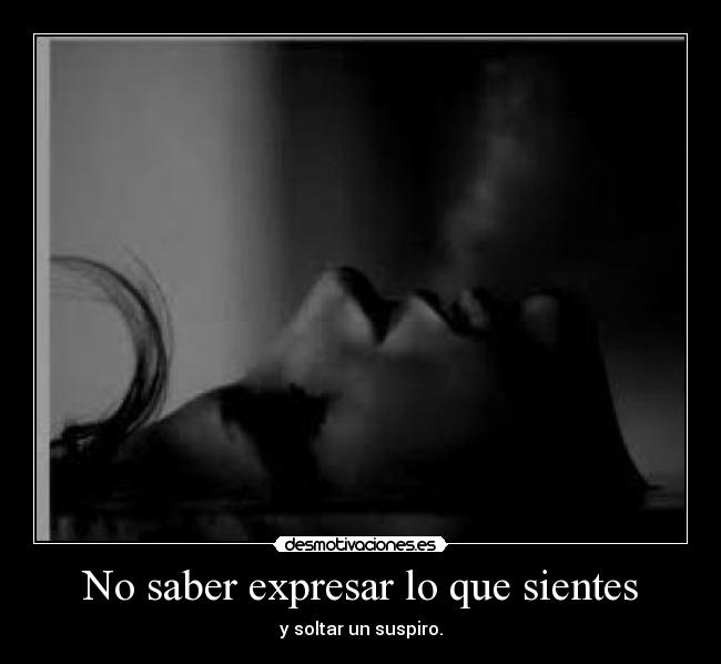 No saber expresar lo que sientes -