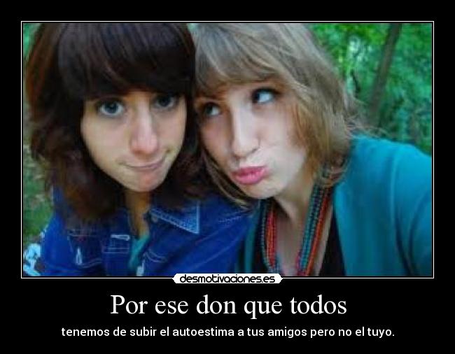 Por ese don que todos -